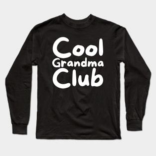 Cool Grandma Club Long Sleeve T-Shirt